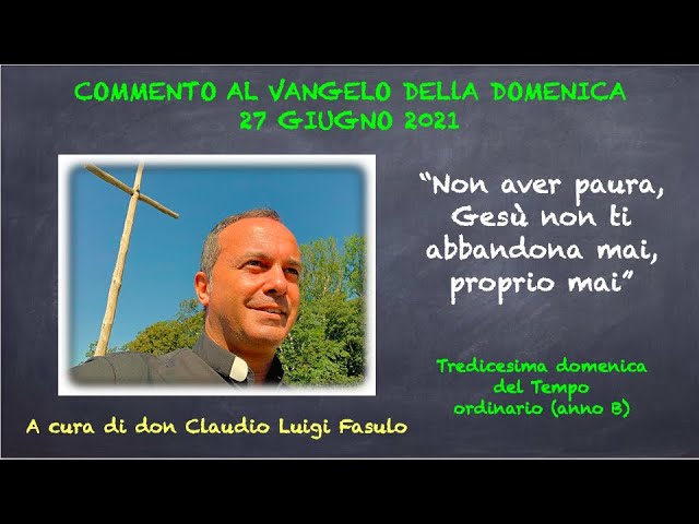 Don Claudio Luigi Fasulo Commento Al Vangelo Del 27 Giugno 2021