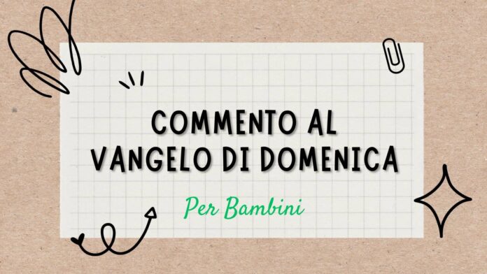 Commento Al Vangelo Di Domenica 14 Gennaio 2024 - Per Bambini