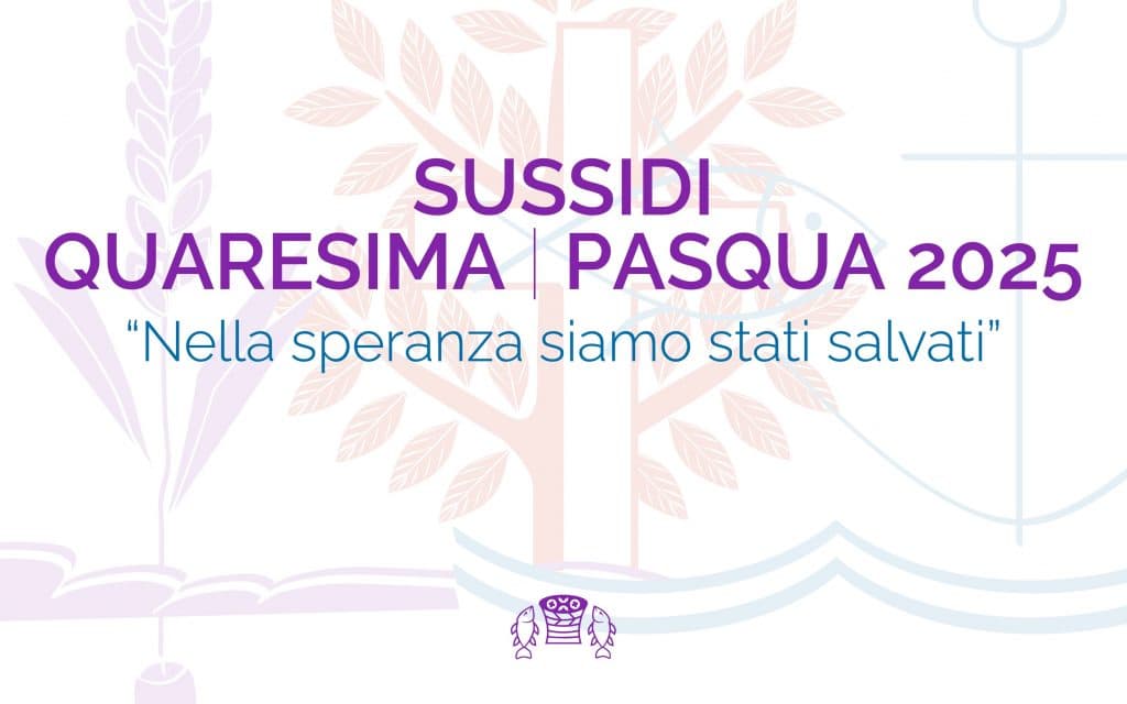 I sussidi liturgici per la Quaresima e la Pasqua 2025